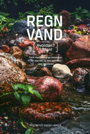 Regnvand. Hvordan? Sådan!